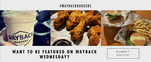 Example of user generated content from Instagram promoted by the restaurant Wayback Burgers